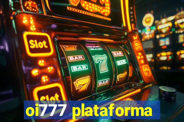 oi777 plataforma